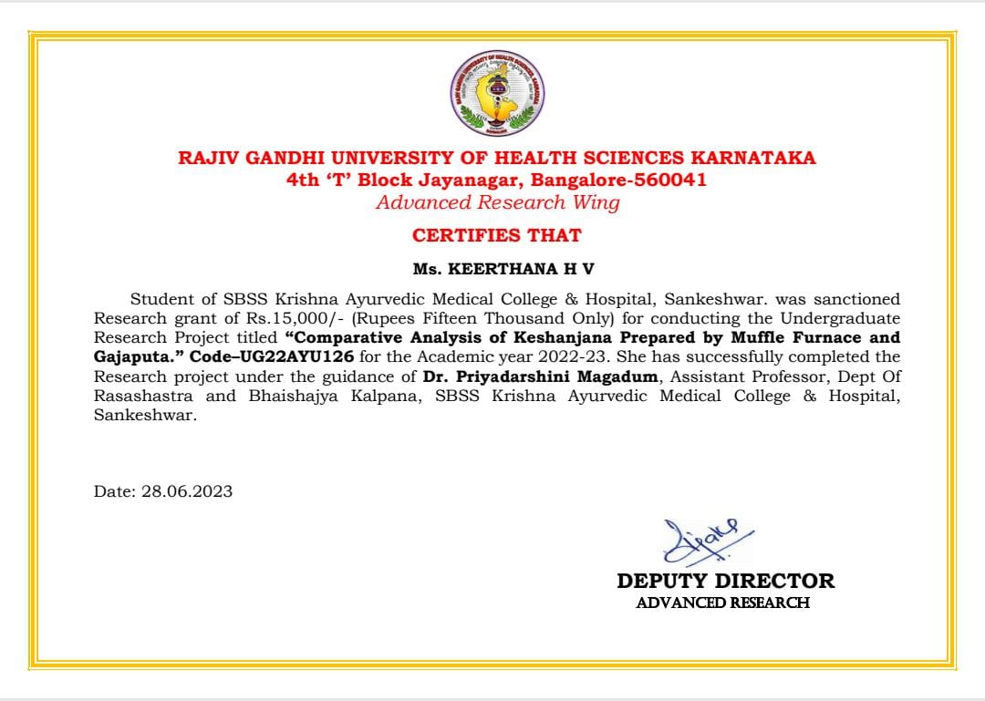 Completion certificate of UG Research Grant of student Keerthana H V under the Guidance of Dr Priyadarshini Magadum, Assistant Professor Dept of Rasashastra and Bhaishajya Kalpana for the Academic yea